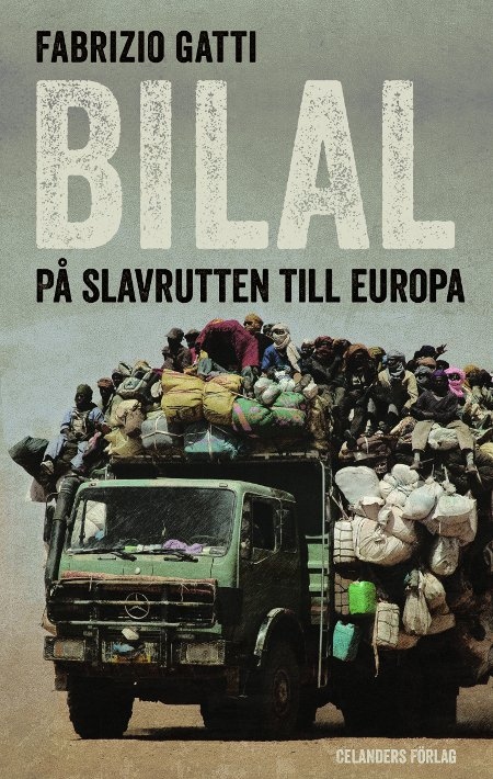 I "Bilal" får läsaren följa med på "slavrutten" till Europa.