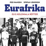 Eurafrika. EU:s koloniala rötter