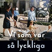 Vi som var så lyckliga.