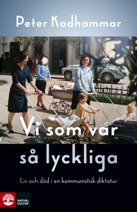 Vi som var så lyckliga.